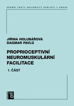 Proprioceptivní neuromuskulární facilitace 1. část - Dagmar Pavlů, Jiřina Holubářová - e-kniha