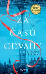 Za časů odvahy - Suzanne Kelman