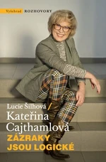 Zázraky jsou logické - Kateřina Cajthamlová, Lucie Šilhová - e-kniha