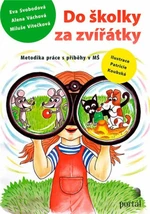 Do školky za zvířátky - Eva Svobodová, Miluše Vítečková, Alena Váchová