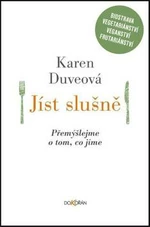 Jíst slušně - Karen Duveová