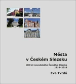 Města v Českém Slezsku - Eva Tvrdá