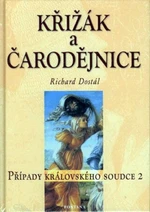 Kříiák a čarodějnice - Richard Dostál