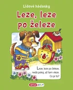 Lidové hádanky - Leze, leze po železe