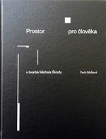 Prostor pro člověka v tvorbě Michala Škody - Pavla Melková