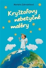 Kryštofovy nebetyčné maléry - Markéta Zahradníková, Petr Modlitba