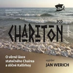 O věrné lásce statečného Chairea a sličné Kallirhoy - Charitón - audiokniha