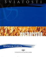 Eucharistia - Anselm Grün