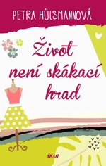 Život není skákací hrad - Petra Hülsmannová