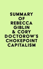 Summary of Rebecca Giblin & Cory Doctorow's Chokepoint Capitalism