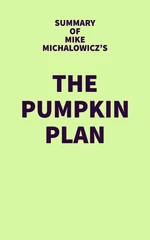 Summary of Mike Michalowicz's The Pumpkin Plan