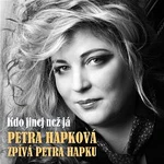 Petra Hapkova – Hapková zpívá Hapku - Kdo jinej než já CD