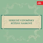 Růžena Nasková – Herecké vzpomínky Růženy Naskové