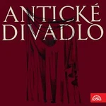 Různí interpreti – Antické divadlo: Aristofanés Žáby, Jezdci, Lýsistraté