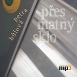 Hana Kofránková, David Novotný – Přes matný sklo (MP3-CD) CD-MP3