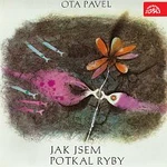 Jiří Sovák – Pavel: Jak jsem potkal ryby