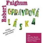 Miroslav Hanuš, Helena Dvořáková, Marek Němec – Fulghum: Opravdová láska (MP3-CD) CD-MP3