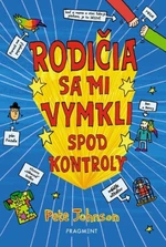 Rodičia sa mi vymkli spod kontroly - Pete Johnson