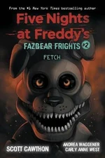 Five Nights at Freddy´s: Fazbear Frights 2 - Fetch - Scott Cawthon