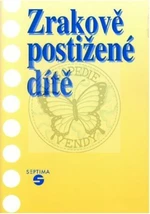 Zrakově postižené dítě - Alena Keblová