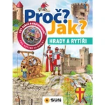 Proč? Jak?: Hrady a rytíři