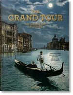 The Grand Tour. The Golden Age of Travel - Marc Walter, Sabine Arqué