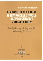 Flaminio Scala a jeho Il Teatro delle Favole rappresentative v zrcadle doby - Kateřina Bohadlová