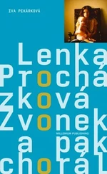 Zvonek a pak chorál - Lenka Procházková, Iva Pekárková