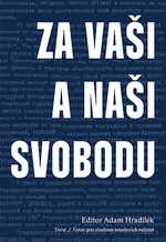 Za vaši i naši svobodu - Adam Hradilek