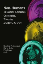 Non-humans in Social Science II - Petr Gibas, Karolína Pauknerová, Marco Stella