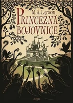 Princezna Bojovnice - M.A. Larson