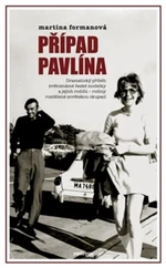 Případ Pavlína - Martina Formanová