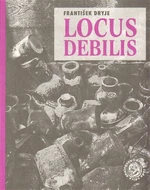 Locus debilis - František Dryje