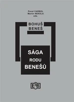 Sága rodu Benešů - Bohuš Beneš