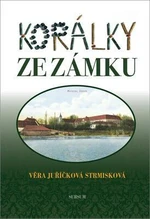 Korálky ze zámku - Věra Juřičková Strmisková