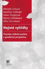 Nejisté vyhlídky - Marcela Linková, Kateřina Cidlinská, Hana Tenglerová, Marta Vohlídalová, Alice Červinková