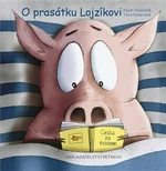 O prasátku Lojzíkovi /velká/ - Pavel Ondrášík, Táňa Rybenská