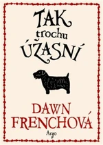 Tak trochu úžasní - Dawn Frenchová