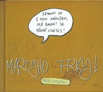 Martyho frky! 1 - Marty Pohl