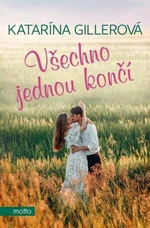 Všechno jednou končí - Katarína Gillerová