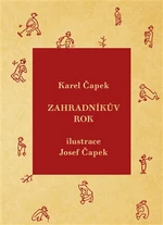 Zahradníkův rok - Karel Čapek, Josef Čapek