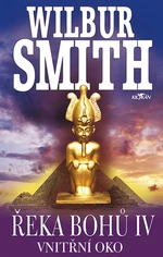 Řeka bohů IV - Vnitřní oko - Wilbur Smith - e-kniha