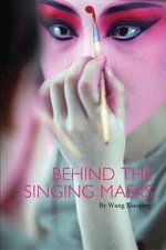 Behind the Singing Masks - Xiaoying Wang