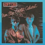 Soft Cell – Non-Stop Erotic Cabaret CD