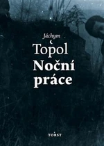 Noční práce - Jáchym Topol