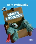 Varan z komody - Boris Pralovszký