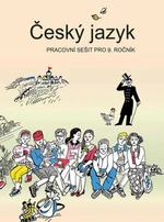 Český jazyk pracovní sešit pro 9. ročník - Zdeněk Topil, Vladimíra Bičíková, František Šafránek