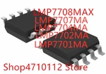 10PCS/LOT NEW LMP7701MAX LMP7701MA LMP7702MAX LMP7702MA LMP7703MAX LMP7703MA LMP7707MAX LMP7707MA LMP7708MAX LMP7708MA SOP-8