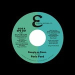 Paris Ford - Boogie Down / You Ask For It (Come & Freak With Me) (7" Vinyl)