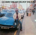 Delroy Wilson - Go Away Dream (LP)